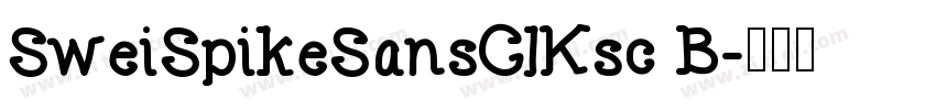 SweiSpikeSansClKsc B字体转换